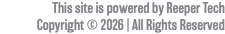 This site is powered by Reeper Tech Copyright © 2026 | All Rights Reserved