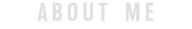 A B O U T M E