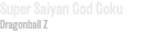 Super Saiyan God Goku Dragonball Z